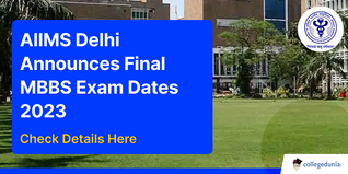 AIIMS Delhi Announces Final MBBS Exam Dates 2023: Check Schedule Here
